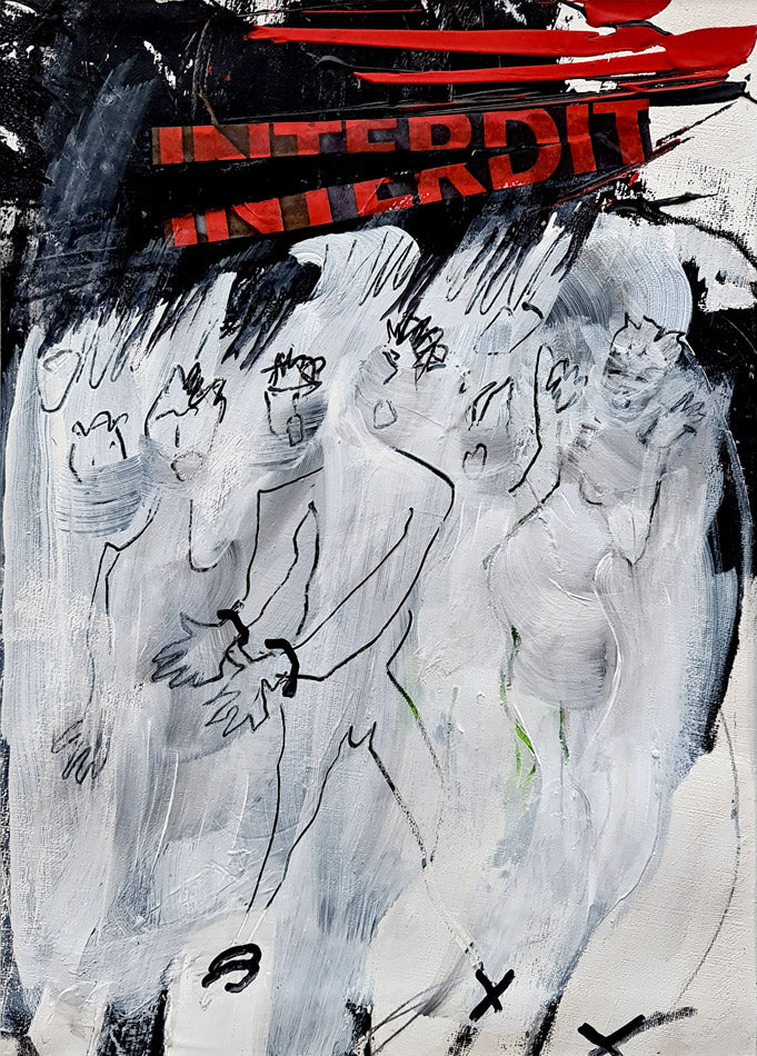 Peinture expressionniste et engagée "Interdit" par Kellestom. Scène texturée en noir et blanc représentant des silhouettes humaines nues aux contours noirs fins, surmontée du mot 'INTERDIT' en rouge stylisé en collage urbain.