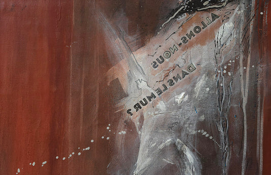 Peinture abstraite texturée dans les tons bruns et rouges avec le texte inversé "Allons-nous dans le mur ?" écrit au pochoir au centre. passe partout 40x50cm