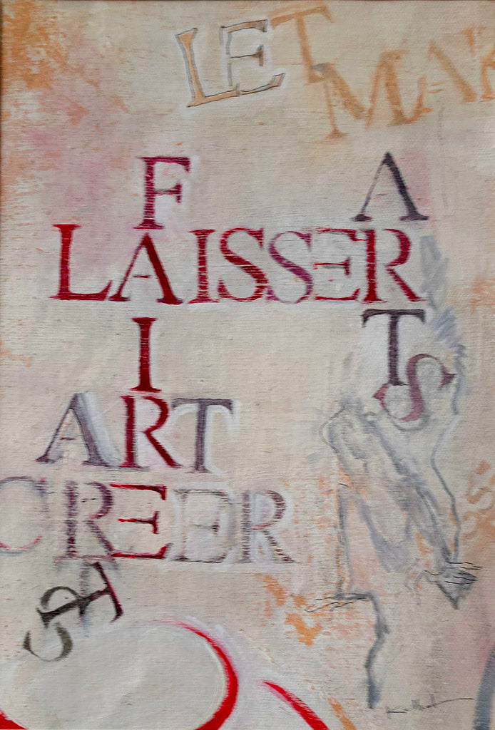 Peinture abstraite contemporaine sur toile de l'artiste Kellestom, intitulée Le Laisser-Faire, mêlant typographies en rouge et gris (LAISSER FAIRE, ART, CRÉER) sur fond texturé beige et orangé avec des croquis subtils.