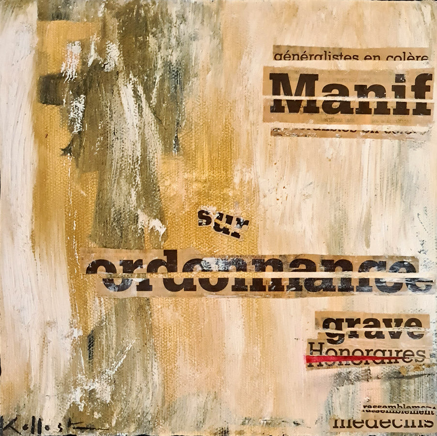 Peinture contemporaine Manif sur Ordonnance par l'artiste Kellestom, technique mixte et collages